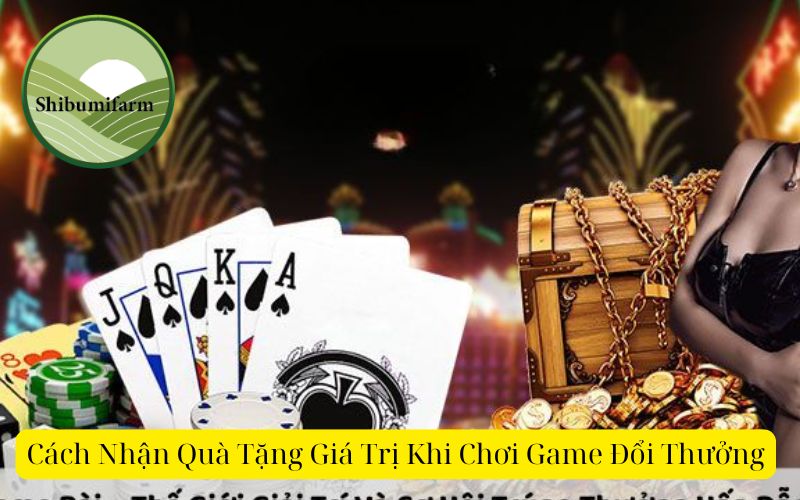 Game đổi thưởng miễn phí và cách nhận quà tặng giá trị